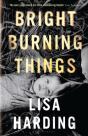 Bright Burning Things - Preview