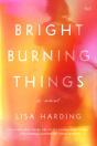 Bright Burning Things - Preview
