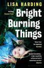Bright Burning Things - Preview