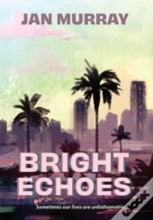 Bright Echoes