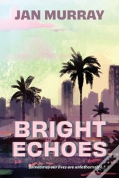 Bright Echoes