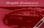 Bright Existence