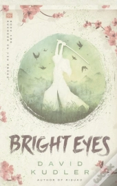 Bright Eyes: A Kunoichi Tale