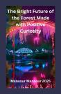 Bright Future Of The Forest Made With Positive Curiosity - Preview