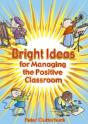 Bright Ideas For Managing The Positive Classroom - Preview