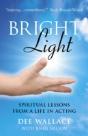 Bright Light Â€“ Spiritual Lessons  From A Life In Acting - Preview