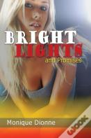Bright Lights And Promises