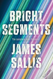 Capa do artigo Bright Segments: The Complete Short Fiction