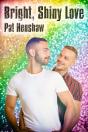 Bright, Shiny Love - Preview