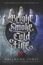 Bright Smoke, Cold Fire - Preview