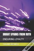 Bright Sparks From Ruth