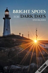 Bright Spots For Dark Days