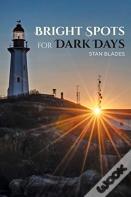 Bright Spots For Dark Days