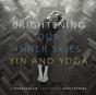 Brightening Our Inner Skies - Preview