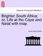 Brighter South Africa; Or, Life At The C - Preview