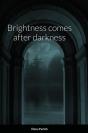 Brightness Comes After Darkness - Preview