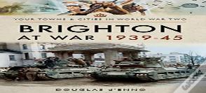 Brighton At War 1939-45