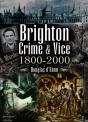 Brighton Crime & Vice, 1800-2000 - Preview