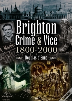 Capa do artigo Brighton Crime & Vice, 1800-2000