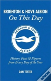 Brighton & Hove Albion On This Day
