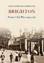 Brighton From Old Photographs - Preview