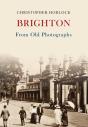Brighton From Old Photographs - Preview