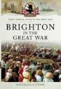 Brighton In The Great War - Preview