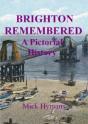 Brighton Remembered:  A Pictorial Histor - Preview