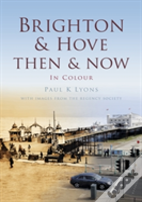 Brighton Then & Now