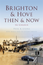 Brighton Then & Now - Preview