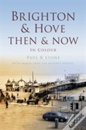 Brighton Then & Now