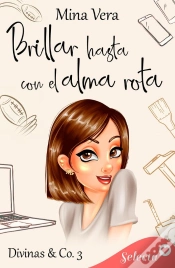 Capa do artigo Brillar Hasta Con El Alma Rota (Divinas & Co. 3)