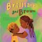 Brilliant And Brown - Preview