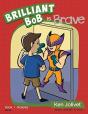 Brilliant Bob Is Brave - Preview