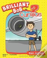 Brilliant Bob Is Curious