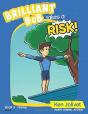 Brilliant Bob Takes A Risk - Preview