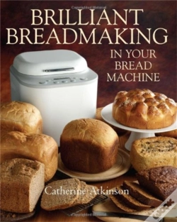 Capa do artigo Brilliant Breadmaking In Your Bread Machine