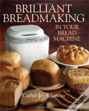 Capa do artigo Brilliant Breadmaking In Your Bread Machine