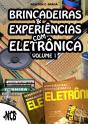 Brincadeiras E Experiências Com Eletrônica - Volume 1 - Preview
