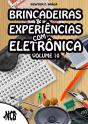 Brincadeiras E Experiências Com Eletrônica - Volume 10 - Preview