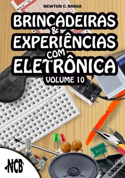 Capa do artigo Brincadeiras E Experiências Com Eletrônica - Volume 10