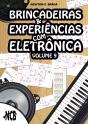 Brincadeiras E Experiências Com Eletrônica - Volume 9 - Preview
