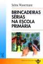 Brincadeiras Sérias na Escola Primária - Preview