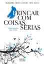 Brincar Com Coisas Sérias - Preview