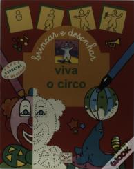 Brincar e Desenhar: Viva o Circo