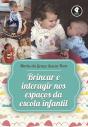 Brincar e Interagir nos Espaços da Escola Infantil - Preview