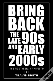 Capa do artigo Bring Back The Late 90s And Early 2000s