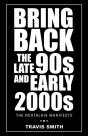 Bring Back The Late 90s And Early 2000s - Preview