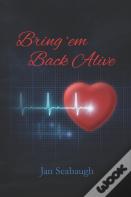 Bring 'Em Back Alive
