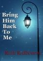 Bring Him Back To Me - Preview